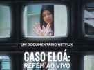 Caso Eloá: Refém ao Vivo